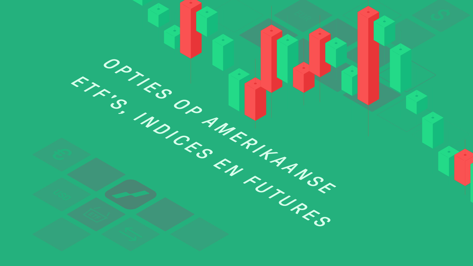 Opties op Amerikaanse ETF’s, indices en futures